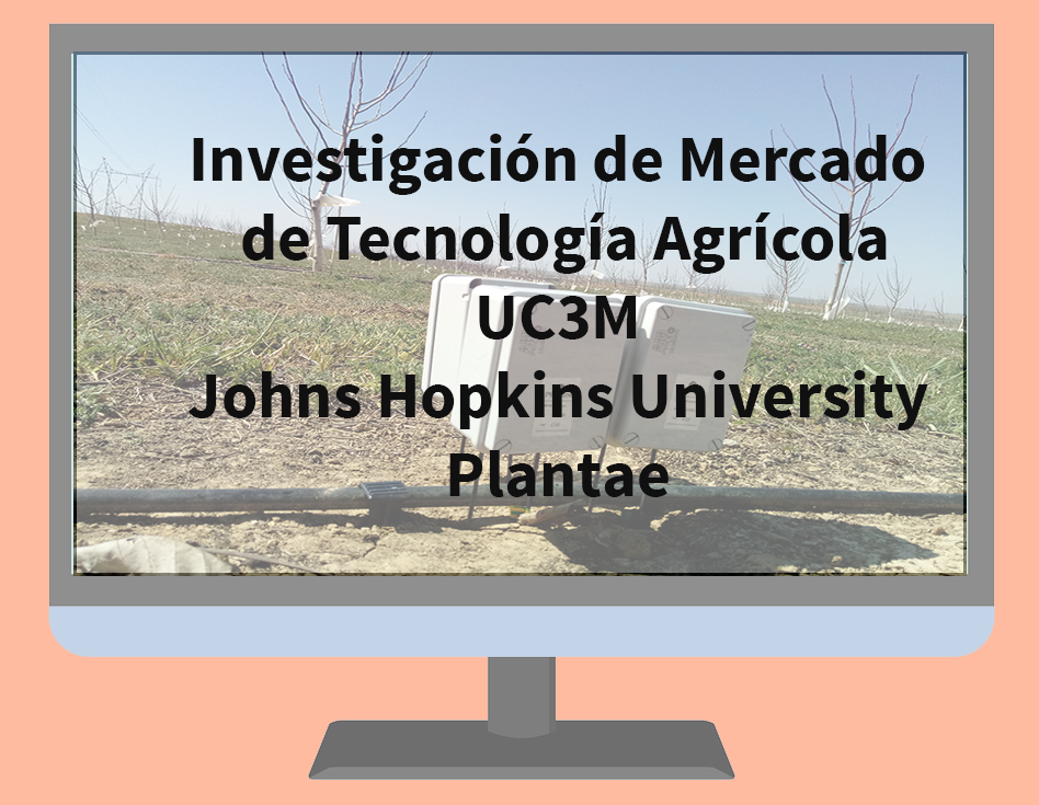 Investigación de Mercado de Tecnología Agrícola-UC3M-Johns Hopkins University-Plantae