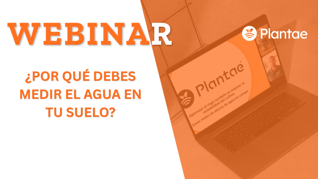 Webinar porqué debes medir el agua de tu suelo