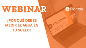 Webinar porqué debes medir el agua de tu suelo